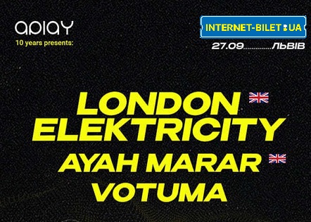 10 років APLAY: LONDON ELEKTRICITY (UK), AYAH MARAR (UK) & VOTUMA