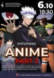 Концерт аніме саундтреків "Anime. Part 2. Svitlomusic"