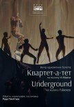 Kyiv Modern-Ballet. Квартет-а-тет, Undergroud. Раду Поклітару