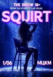 SQUIRT: The Las Vegas Show
