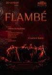 Freedom Ballet. Танцювальна вистава "Flambé". Прем'єра!